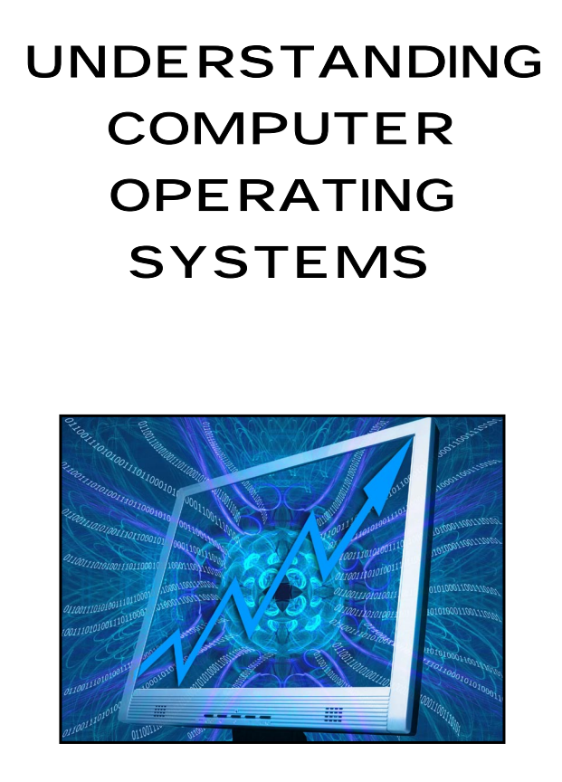 Understanding Computer Operating Systems