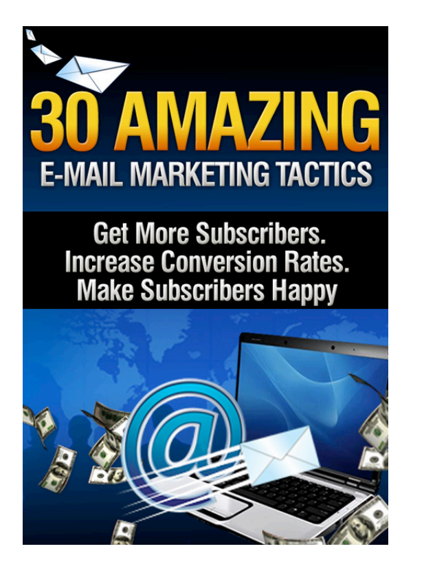30 Amazing E-mail Marketing Tactics